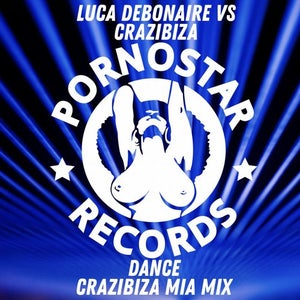 Luca Debonaire - Dance! (Crazibiza Mia Mix) Artwork