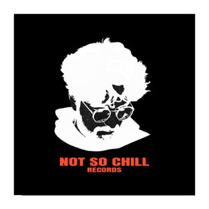 NOT SO CHILL