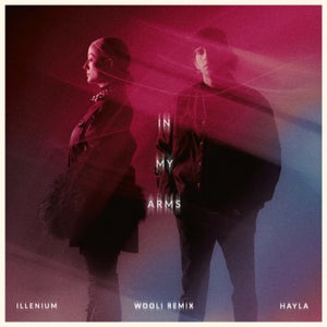 ILLENIUM & HAYLA In My Arms (Wooli Remix) Artwork