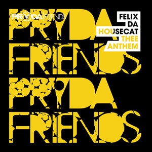 Felix Da Housecat - Thee Anthem (Eric Prydz Remix) Artwork