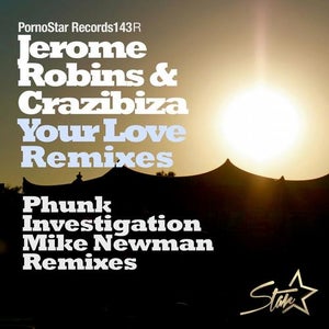 Jerome Robins & Crazibiza - Your Love (Mike Newman & Antoine Cortez Remix) Artwork