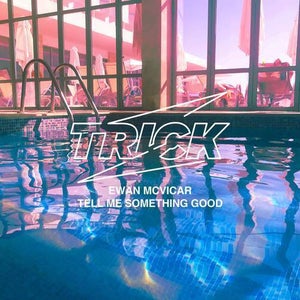 Ewan McVicar - Tell Me Something Good (Extended)