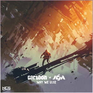 Cartoon, Jéja - Why We Lose (feat. Coleman Trapp)