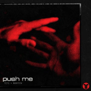 TCTS & ManyFew - Push Me