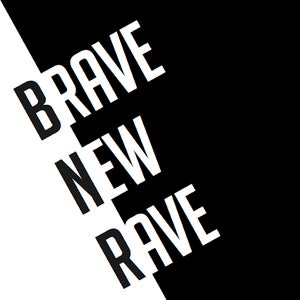 Brave New Rave