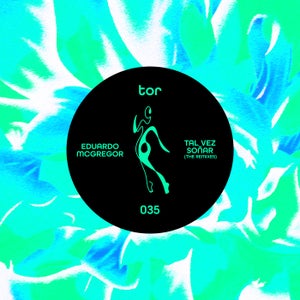 Eduardo McGregor - Tal Vez Soñar (The Remixes)