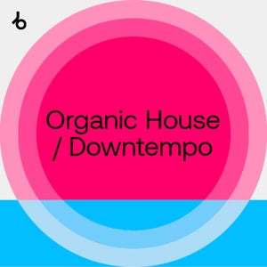 Beatport Summer Sounds 2021 Organic House & Downtempo