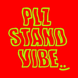 Plz Stand Vibe