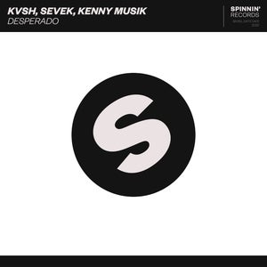KVSH, SEVEK, Kenny Musik – Desperado Lyrics