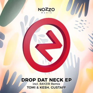 Tomi&Kesh & GUSTAFF - Drop Dat Neck