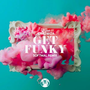 Crazibiza & Zsak ft. Victoria Richard - Get Funky (Softmal Remix) Artwork