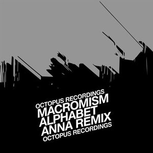 Macromism - Alphabet (Anna Remix)