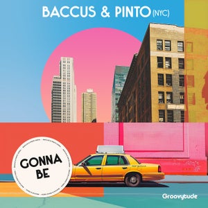 Pinto & Baccus - Gonna Be (Original Mix) [2024]