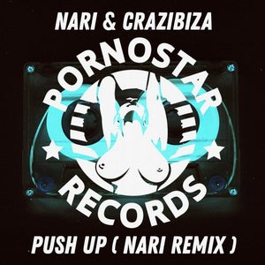 Crazibiza & Nari - Push Up (Nari Remix) Artwork