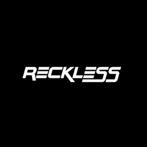 Reckless