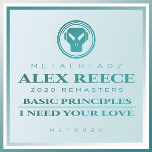 Alex Reece - I Need Your Love (2020 Remaster)