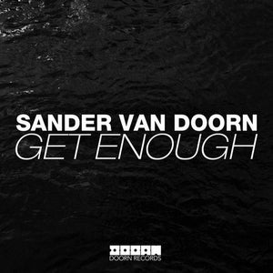 Sander van Doorn Get Enough Artwork