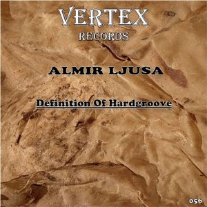 Almir Ljusa - Definition of Hardgroove