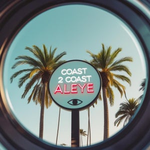 Aleye - Coast 2 Coast