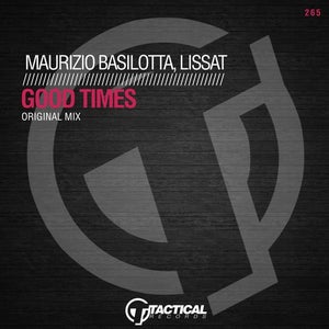 Maurizio Basilotta & Lissat - Good Times [TACTICAL]