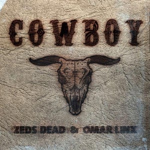 Zeds Dead & Omar LinX Cowboy (Congorock Remix) Artwork