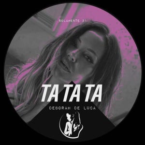 Deborah de Luca - Ta Ta Ta