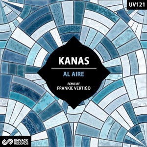 Kanas - Al Aire (Frankie Vertigo Remix) EP [Univack Records]
