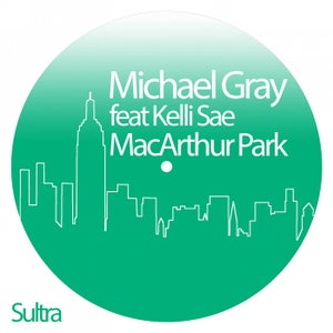 MacArthur Park feat. Kelli Sae - Michael Gray Dub Mix