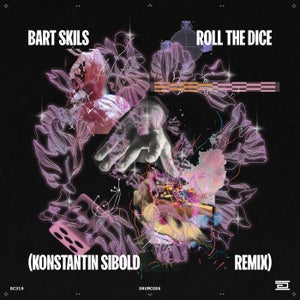 Bart Skils - Roll the Dice (Konstantin Sibold Remix)