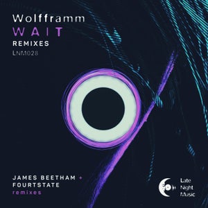 Wolfframm, James Beetham, Fourthstate - Wait Remixes [Late Night Music]