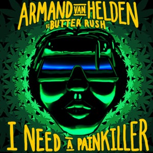 Butter Rush & Armand Van Helden - I Need a Painkiller (Armand Van Helden vs. Butter Rush)