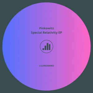 Pinkowitz - Special Relativity / Impromptu Retreat / Meditative Gaze [LiL Dream] Organic Deep House / Balearic supported by Jun Satoyama