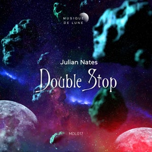 Julian Nates - Double Stop [Musique de Lune]