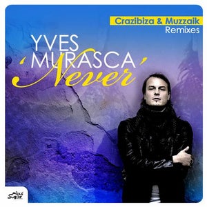 Yves Murasca - Never (Crazibiza Remix) Artwork