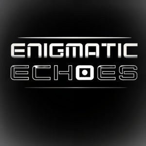 Enigmatic Echoes