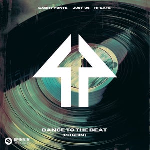 Gabry Ponte, Just_us & Hi-Gate - Dance To The Beat (Pitchin')