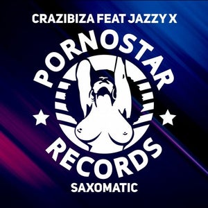 Crazibiza ft. Jazzy X - Saxomatic Artwork