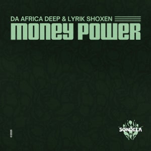 Da Africa Deep & Lyrik Shoxen - Money Power (Club Mix)