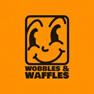 Wobbles & Waffles