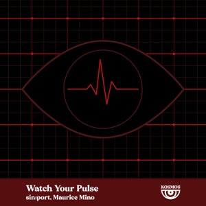 sin:port & Maurice Mino - Watch Your Pulse