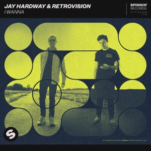 Jay Hardway & RetroVision I Wanna Artwork