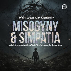 Wally Lopez & Alex Kaspersky - Misogyny (Da Fresh Remix)
