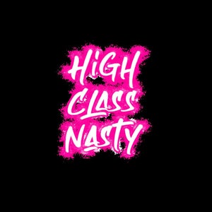 High Class Nasty