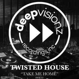 Twisted House - Take Me Home