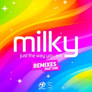 Milky/Mall Grab - Just The Way You Are