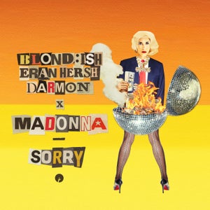 BLOND:ISH, Madonna, Eran Hersh & Darmon - Sorry