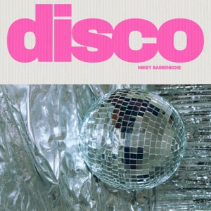 Mikey Barreneche - DISCO