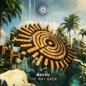Wassu - The Way Back (Organic Deep House, Progressive, Remix, Balearic supported by Jun Satoyama)