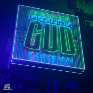 SLANDER & NGHTMRE Feeling Gud Artwork