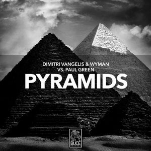 Dimitri Vangelis & Wyman & Paul Green - Pyramids (Extended Mix)
